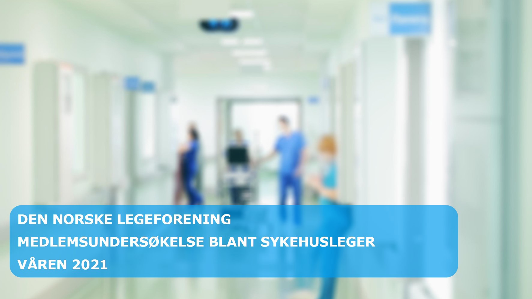 Forside for rapporten  MEDLEMSUNDERSØKELSE BLANT SYKEHUSLEGER 2021