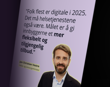 Vestre: "Folk flest er digitale i 2025. Det må helsetjenestene også være..."